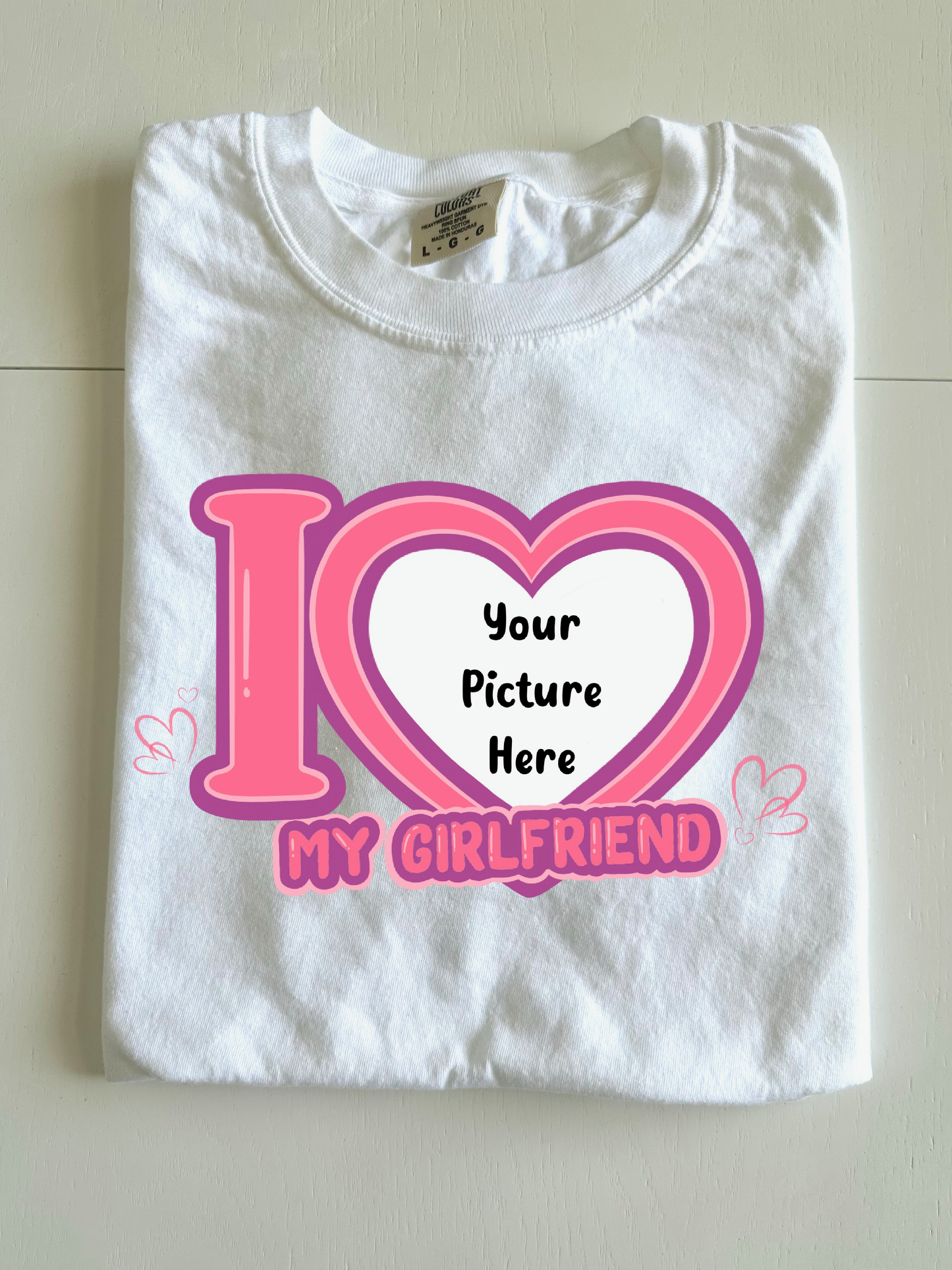 Custom I Love my Girlfriend T-Shirts