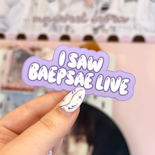I Saw Baepsae Live Sticker