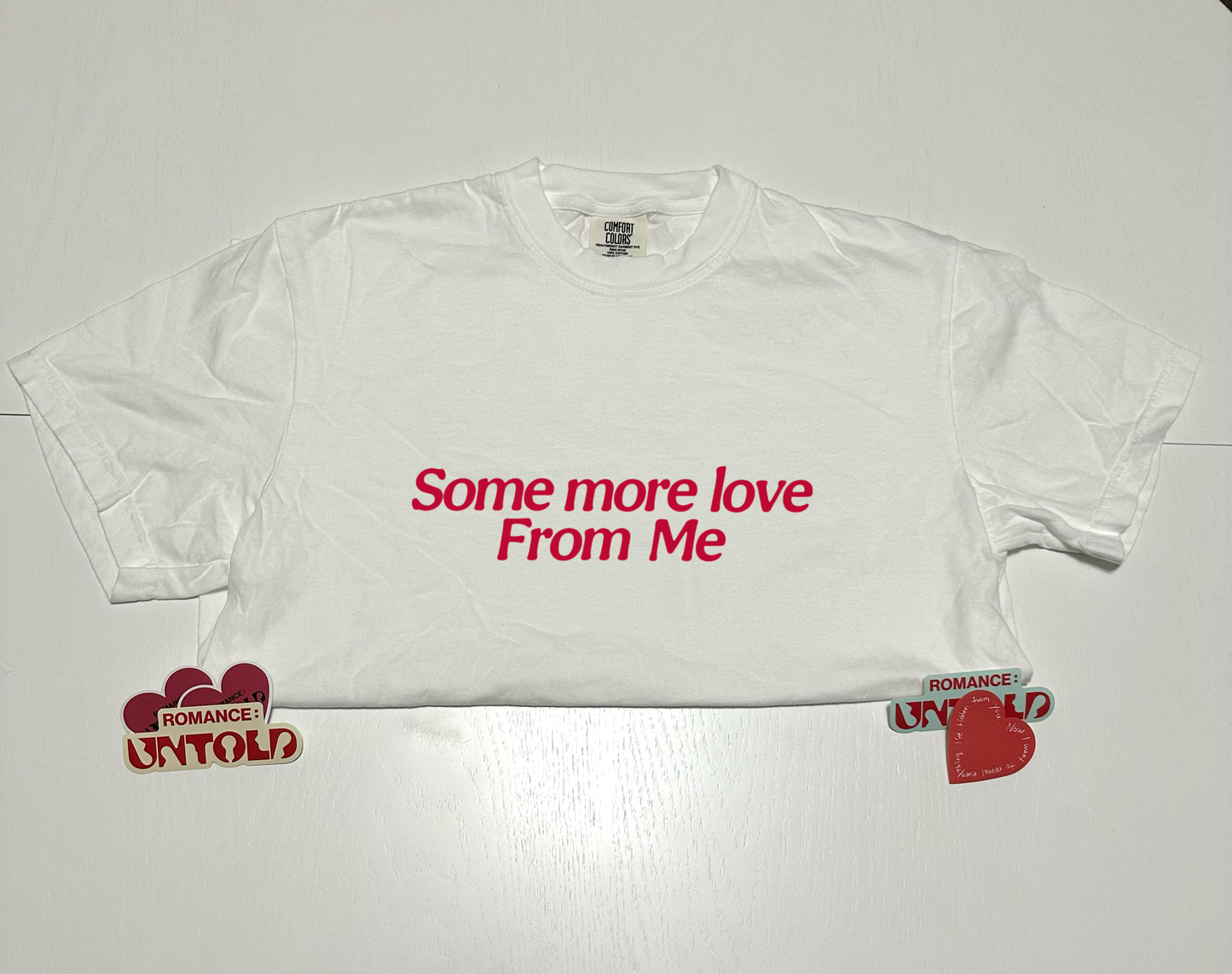 Some More Love from Me T-Shirt