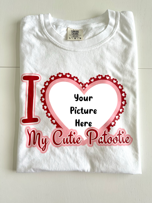 Custom I Love my Cutie Patootie T-Shirts