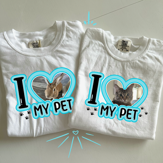 Custom I Love my Pet T-Shirts