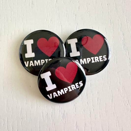 I Love Vampires Button Pin